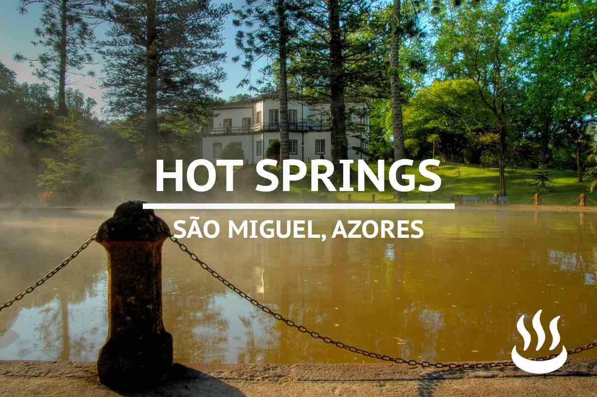 things to do sao miguel azores hot springs 